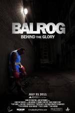 Watch Balrog Behind the Glory Nowvideo