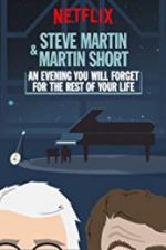 Watch Steve Martin and Martin Short: An Evening You Will Forget for the Rest of Your Life Nowvideo