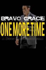 Watch Bravo Gracie : One More Time Nowvideo