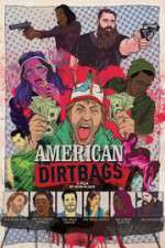 Watch American Dirtbags Nowvideo
