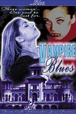 Watch Vampire Blues Nowvideo