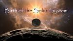 Watch Birth of the Solar System Nowvideo