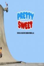 Watch Pretty Sweet - Girl & Chocolate Skateboards Nowvideo