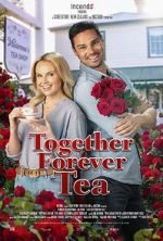 Watch Together Forever Tea Nowvideo