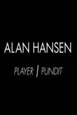 Watch Alan Hansen: Player and Pundit Nowvideo