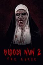 Watch Bloody Nun 2: The Curse Nowvideo
