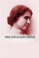 Watch Her Socialist Smile Nowvideo