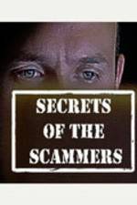 Watch Secrets of the Scammers Nowvideo
