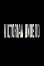 Watch Victorian Undead Nowvideo
