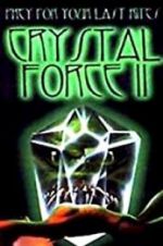Watch Crystal Force 2: Dark Angel Nowvideo