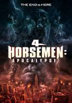 Watch 4 Horsemen: Apocalypse Nowvideo