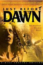 Watch Just Before Dawn Nowvideo