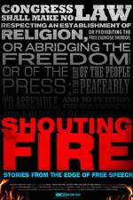 Watch Shouting Fire Stories from the Edge of Free Speech Nowvideo