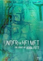 Watch Under the Helmet: The Legacy of Boba Fett (TV Special 2021) Nowvideo