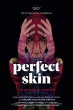 Watch Perfect Skin Nowvideo