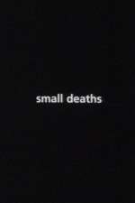 Watch Small Deaths Nowvideo