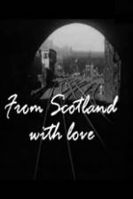 Watch From Scotland with Love Nowvideo