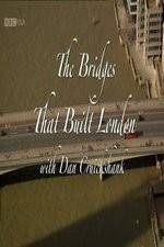 Watch The Bridges That Built London Nowvideo