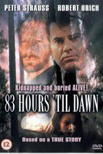Watch 83 Hours \'Til Dawn Nowvideo