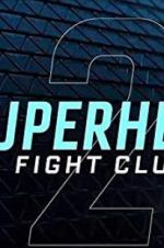 Watch Superhero Fight Club 2.0 Nowvideo