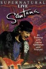 Watch Santana: Supernatural Live Nowvideo