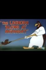 Watch The Leghorn Blows at Midnight (Short 1950) Nowvideo