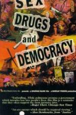 Watch Sex Drugs & Democracy Nowvideo