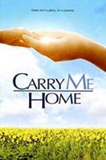 Watch Carry Me Home Nowvideo