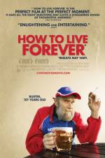 Watch How to Live Forever Nowvideo