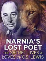 Watch Narnia\'s Lost Poet: The Secret Lives and Loves of CS Lewis Nowvideo