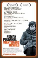 Watch Roman Polanski: Wanted and Desired Nowvideo