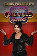 Watch Tammy Pescatelli\'s Way After School Special Nowvideo