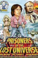 Watch Rifftrax: Prisoners of the Lost Universe Nowvideo