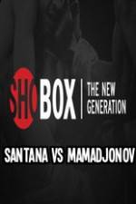Watch ShoBox Santana vs Mamadjonov Nowvideo