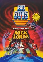 Watch GoBots: Battle of the Rock Lords Nowvideo