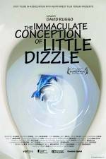 Watch The Immaculate Conception of Little Dizzle Nowvideo