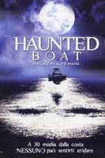 Watch Haunted Boat Nowvideo