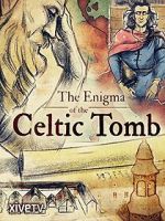 Watch The Enigma of the Celtic Tomb Nowvideo
