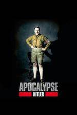Watch Apocalypse The Rise of Hitler Nowvideo