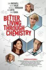 Watch Better Living Through Chemistry Nowvideo
