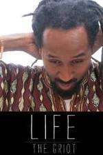 Watch Life: The Griot Nowvideo