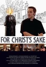 Watch For Christ\'s Sake Nowvideo