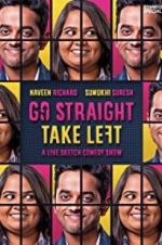 Watch Go Straight Take Left Nowvideo