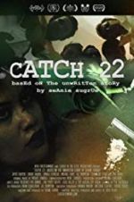 Watch Catch 22: Based on the Unwritten Story by Seanie Sugrue Nowvideo