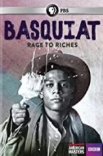 Watch Basquiat: Rage to Riches Nowvideo