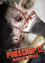 Watch Porkchop II: Rise of the Rind Nowvideo