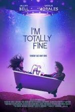 Watch I'm Totally Fine Nowvideo