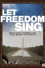 Watch Let Freedom Sing: How Music Inspired the Civil Rights Movement Nowvideo