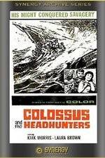 Watch Colossus and the Headhunters Nowvideo