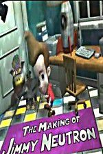 Watch The Making of Jimmy Neutron Nowvideo